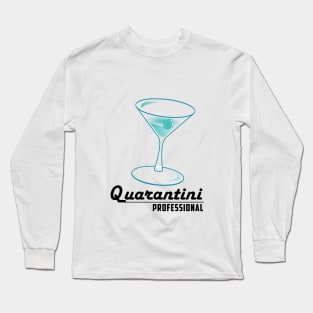 Quarantini Pro Long Sleeve T-Shirt